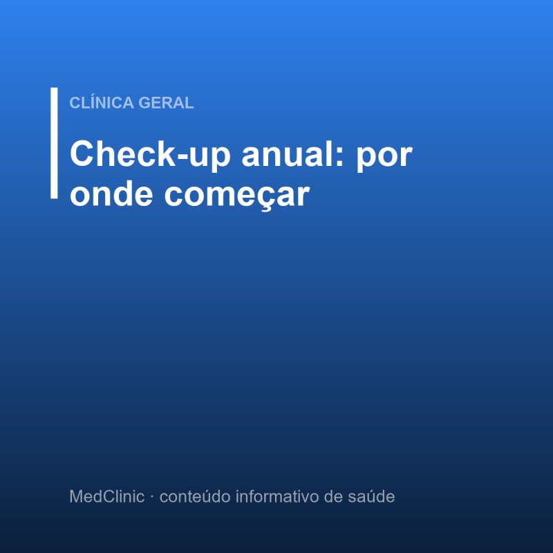 Check-up anual: por onde começar